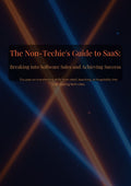 The Non-Techie's Guide to SaaS: Breaking into Software Sales and Achieving Success. Focuses on transferring skills from retail, teaching, or hospitality into high-paying tech roles.