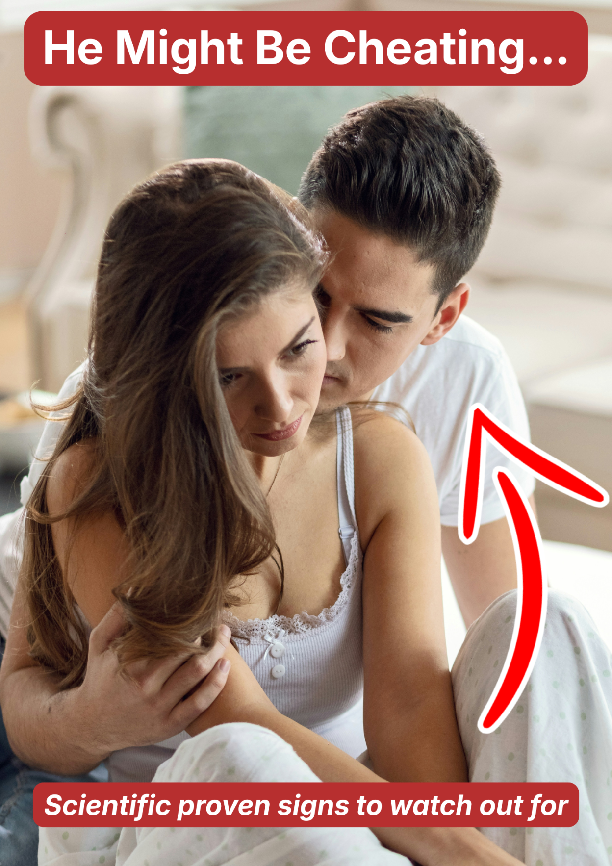 He Might Be Cheating... Scientific proven signs to watch out for