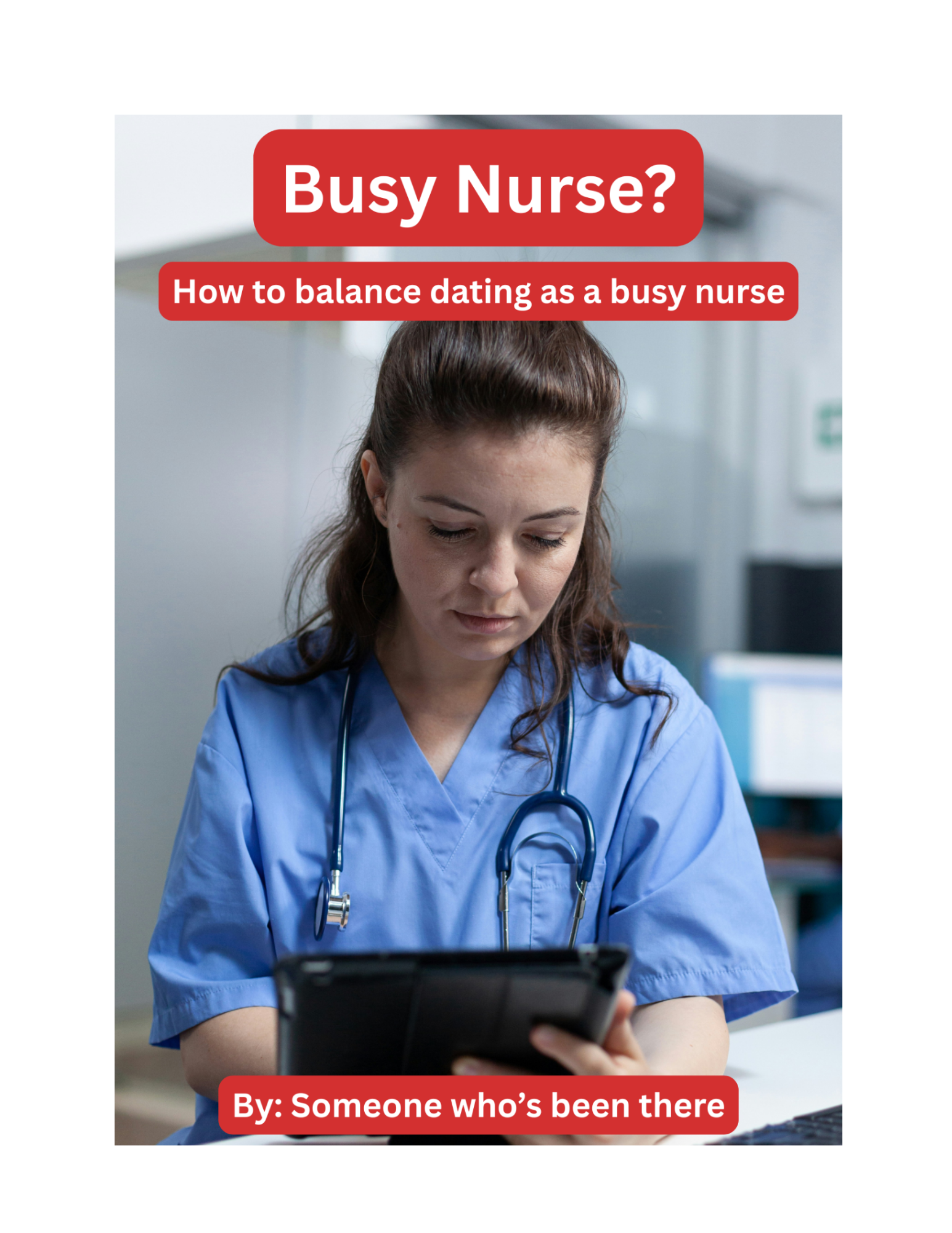 Busy Nurse? How to balance dating as a busy nurse